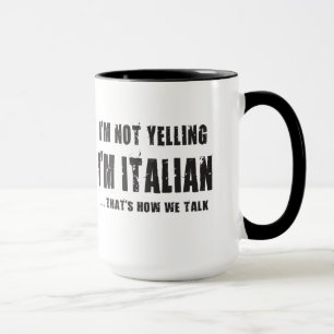 Taza NO ESTOY GRITANDO, yo soy ITALIANO… QUE SEA CÓMO