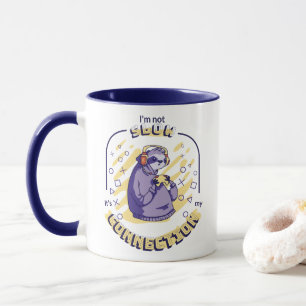 TAZA NO ESTOY LENTA, ES MI CONEXIÓN.