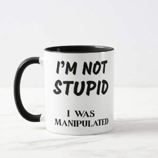 TAZA NO ESTOY SUPIDO, ME MANIPULARON