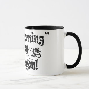 Taza ¡No hago "hago" las mañanas!