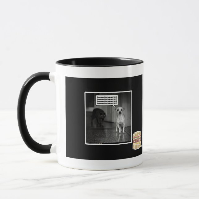 Taza No hay nada ser asustado de (Izquierda)