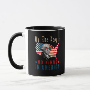 Taza No hay reyes en América, Nosotros el Pueblo