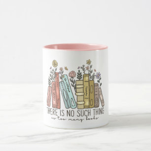Taza No Hay Tal Cosa Como Demasiados Libros
