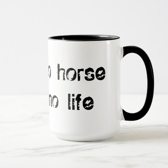Taza no horse no life (Derecha)