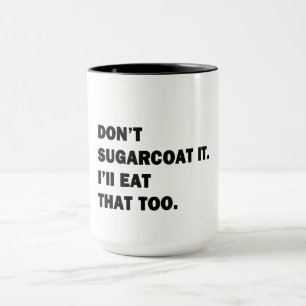 Taza No lo endulces.