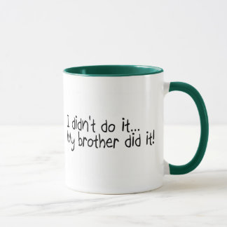 Taza No lo hice, mi Brother lo hice
