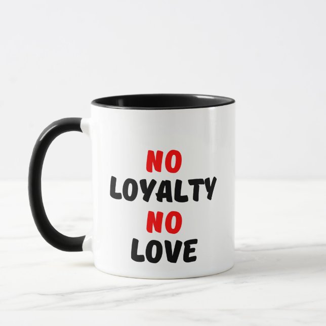 TAZA NO LOYALTY NO LOGRO (Izquierda)