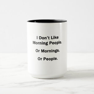 Taza No me gusta la gente de la mañana