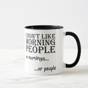 Taza No me gustan las personas madrugadoras...