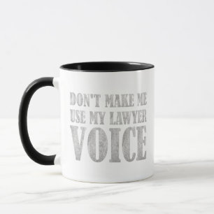 Taza No me hagas usar mi voz de abogado