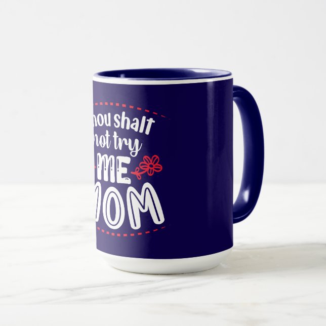 Taza No Me Intentarás, Mamá (Anverso derecho)