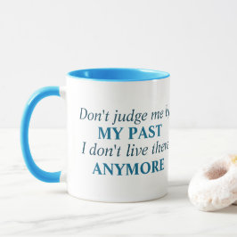 Taza No me juzgue por mi última tipografía