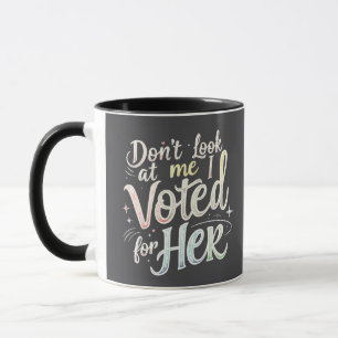 Taza No me mires, voté por su Kamala Harris