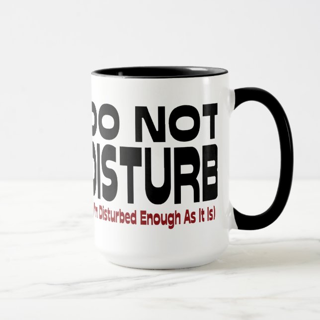 Taza No molestar - Estoy suficientemente perturbado com (Derecha)
