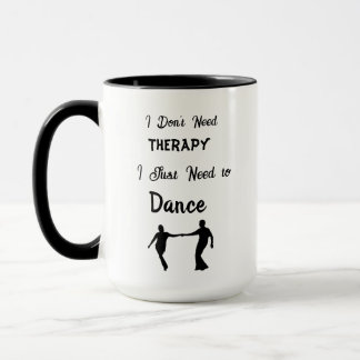 Taza No necesito terapia, solo necesito bailar