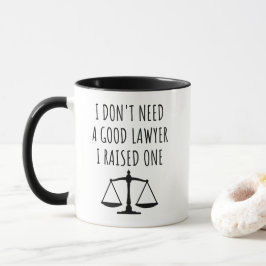 Taza No Necesito Un Buen Abogado Crié Uno