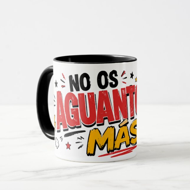 Taza No os aguanto más (Anverso izquierdo)