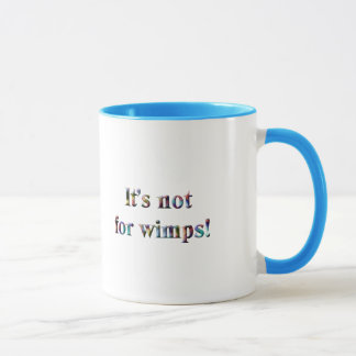 Taza ¡No para los Wimps! - Psych. Enfermera