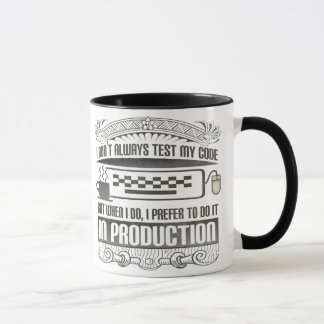 Taza No pruebo siempre mi código