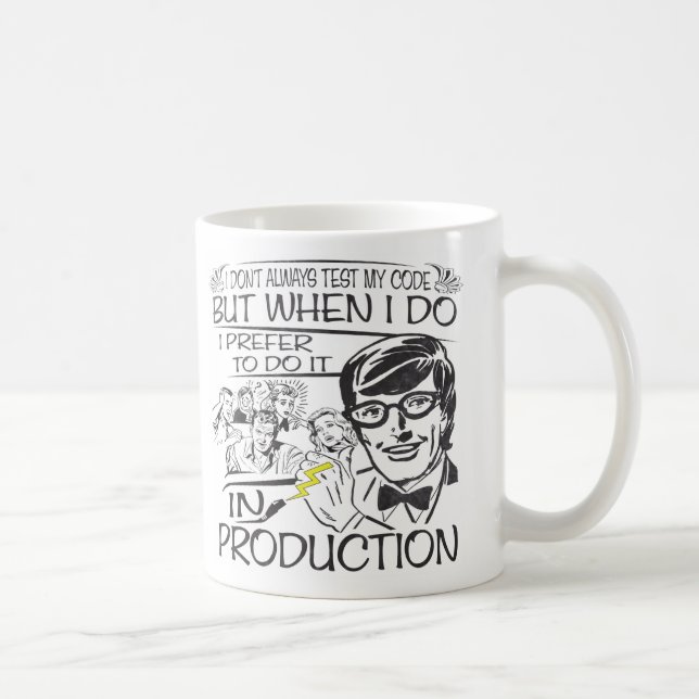 Taza No pruebo siempre mi código (Derecha)