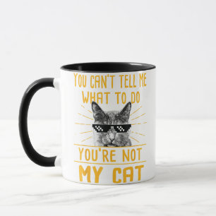 Taza No puedes decirme qué hacer - Funny Cat Lover Kit