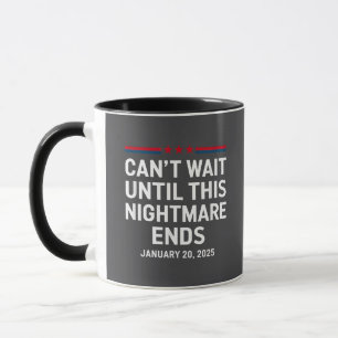 Taza No puedo esperar hasta que esta pesadilla termine 