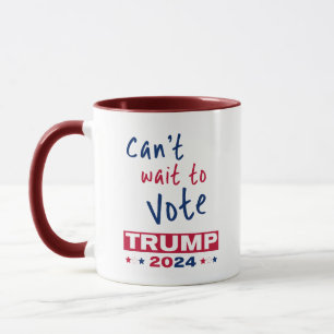 Taza No puedo esperar para votar TRUMP 2024