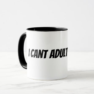 Taza no puedo ser adulto hoy