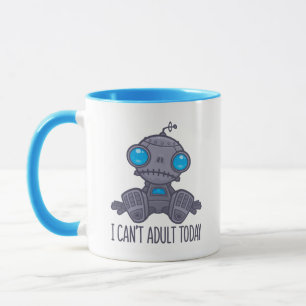 Taza No puedo ser adulto hoy Sad Robot