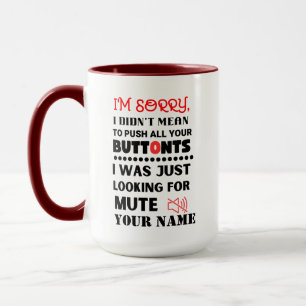 Taza No quiso presionar tus Botones Cita sarcástica M