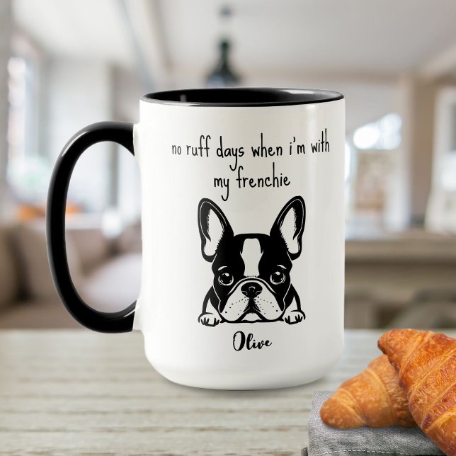 Taza No Ruff Days con Mi Frenchie Blanco Negro (Subido por el creador)