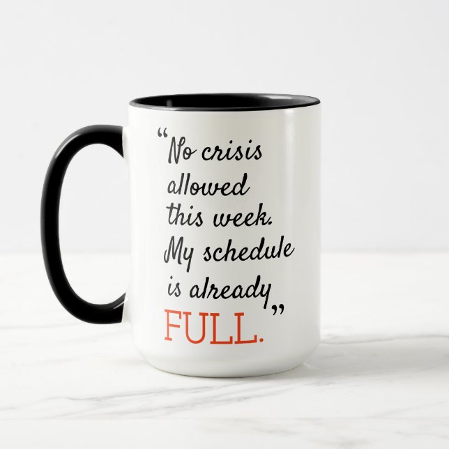 Taza No se ha permitido ninguna crisis esta semana mi h (Izquierda)