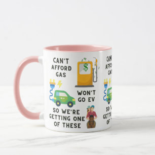 Taza No se puede permitir el gas o la EV, así que compr