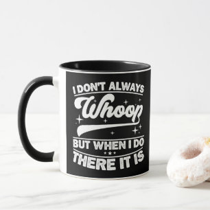 Taza No Siempre Grito Pero Cuando Lo Hago Ahí Está