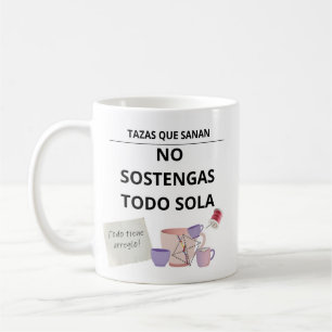 Taza No Sostengas Todo Sola – Tazas Sanación