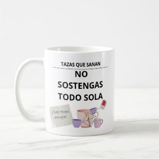Taza No Sostengas Todo Sola – Tazas Sanación
