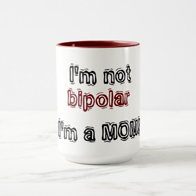 Taza No soy bipolar - ¡soy MOM! (Centro)