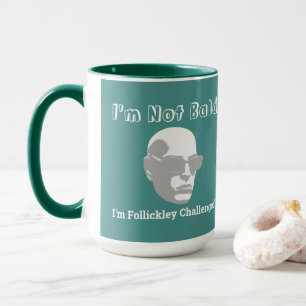 Taza No soy calvo yo soy Follickley desafiado