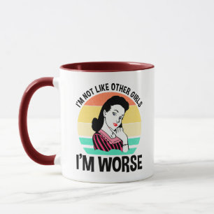 Taza No soy como otros Chicas - estoy peor