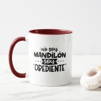 Taza No Soy Mandilón, Soy Obediente