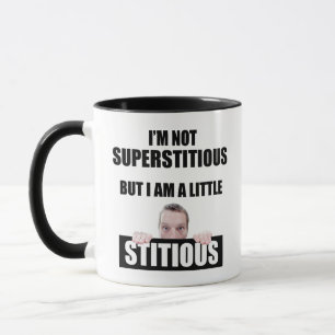 Taza No soy supersticioso pero soy un poco cursi