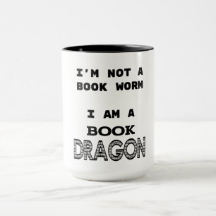 Taza No soy un gusano de libro que soy un dragón del