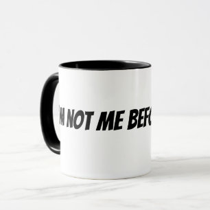 Taza No soy yo antes del café