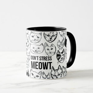 Taza No subraye Meowt hasta que tenga mi gato divertido
