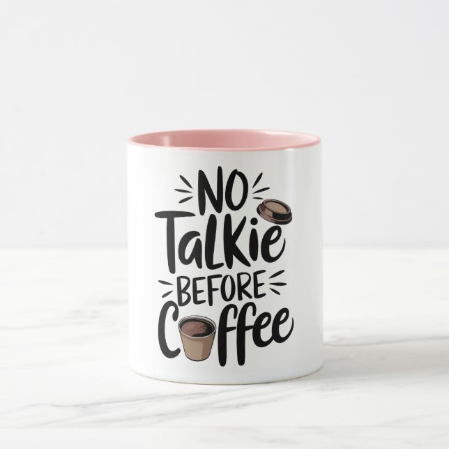 Taza  No Talkie Before Coffee T-Shirt, (Centro)