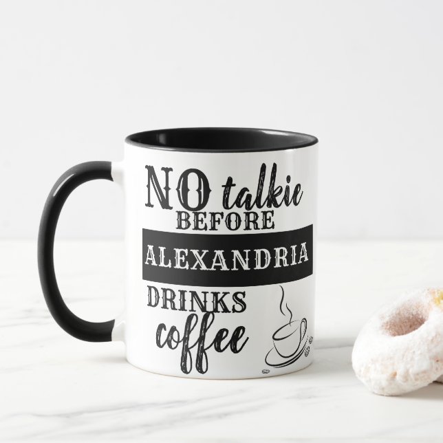 Taza NO TÉ ANTES DE Añadir su nombre BEBIDAS café (Con donut)