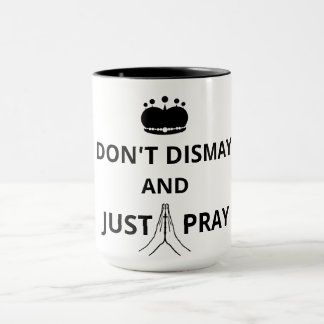 Taza No te desalientes y solo rezar