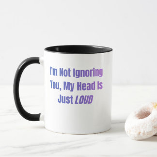 Taza No te estoy ignorando, simplemente tengo la cabeza