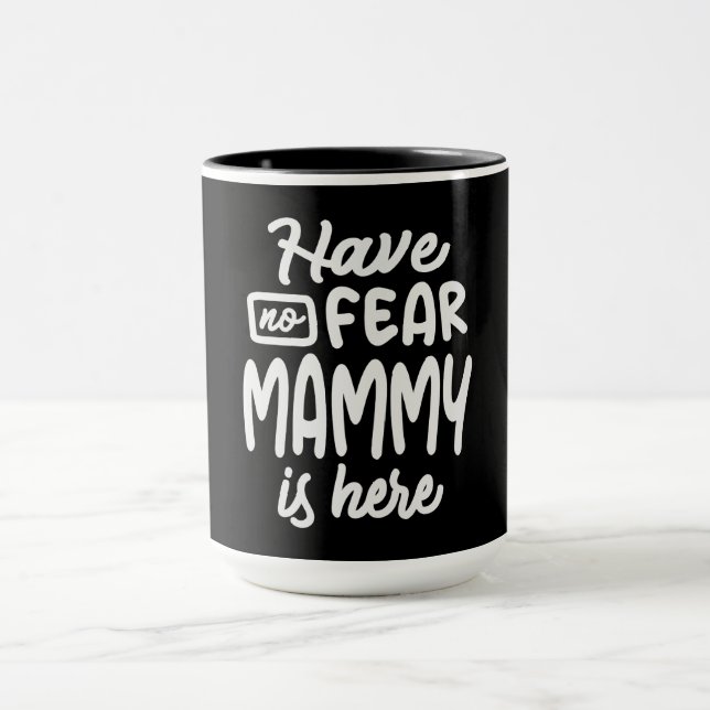 Taza No temas, Mammy está aquí, regalos de Guay para Ma (Centro)