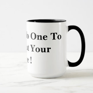 Taza ¡No Tienes A Nadie A Quien Culpar, Sino A Tu Selfi